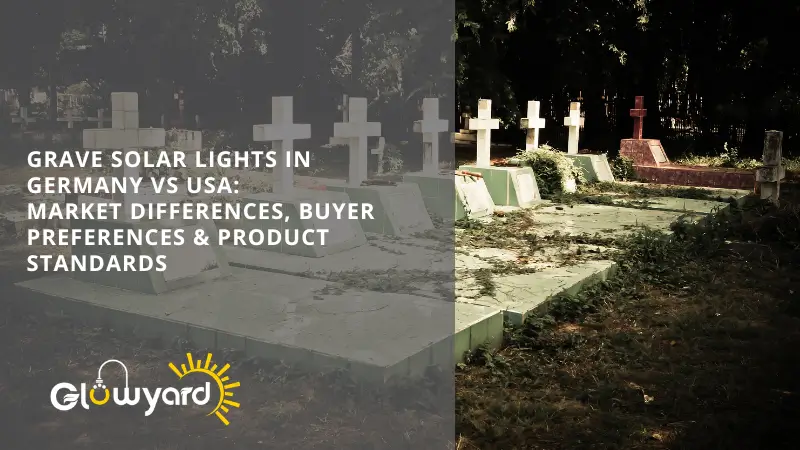 grave solar light in germany vs usa, market & standard guide