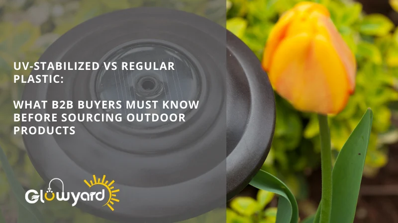 uv stabilized vs regular plastic what b2b buyers must know before sourcing outdoor products